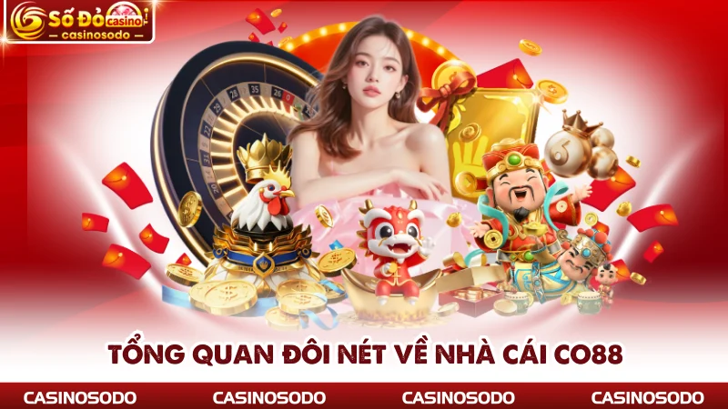 Tổng quan đôi nét về nhà cái CO88