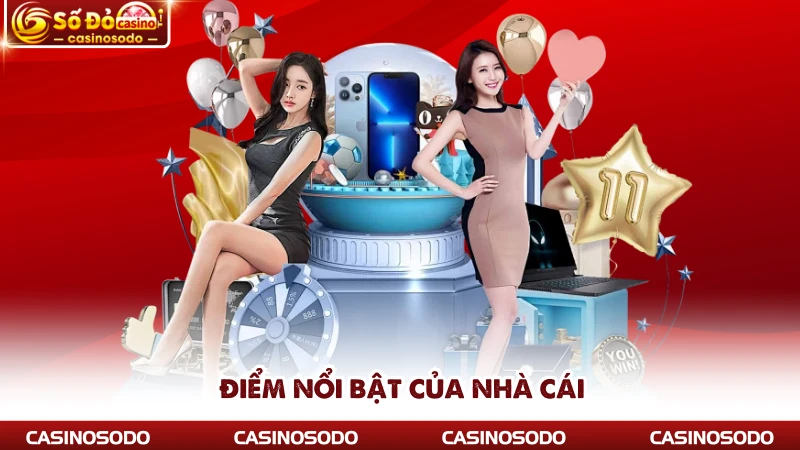 Điểm nổi bật của nhà cái