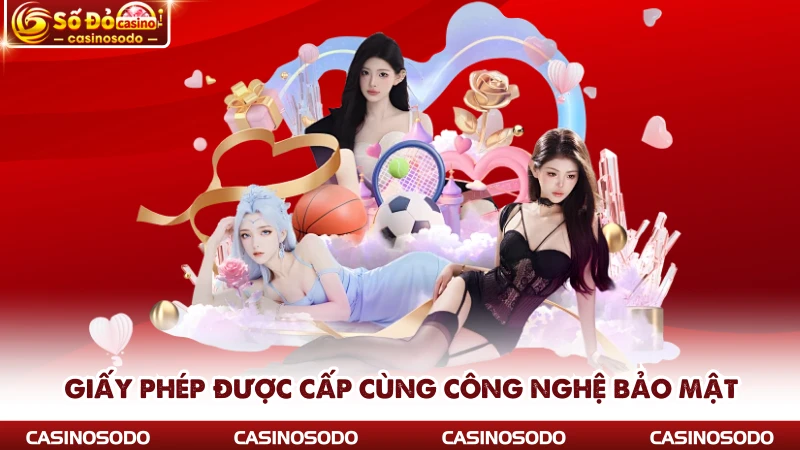Giấy phép được cấp cùng công nghệ bảo mật
