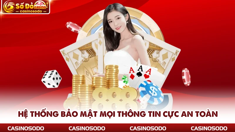 Hệ thống bảo mật mọi thông tin cực an toàn